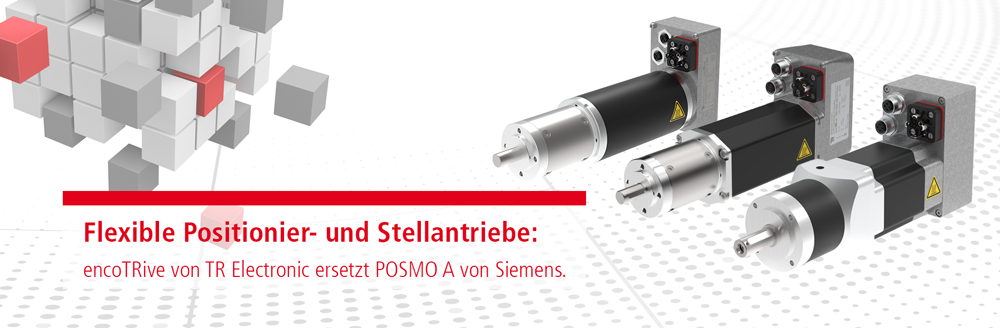 encoTRive von TR Electronic ersetzt POSMO A von Siemens encoTRive von TR Electronic ersetzt POSMO A von Siemens